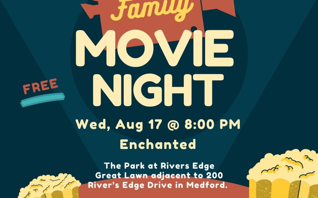 Outdoor Family Movie Night at River’s Edge Wednesday, August 17, 2022